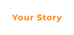 Your Story